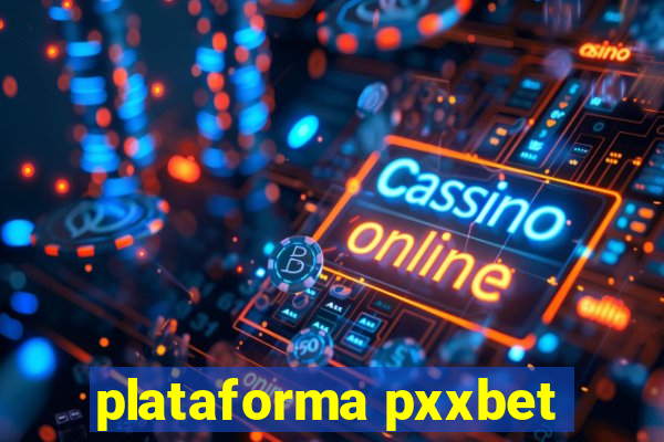 plataforma pxxbet